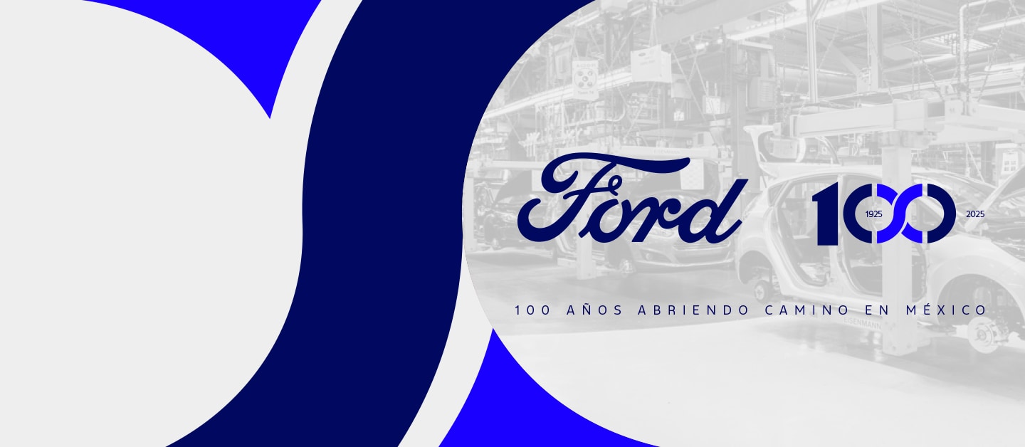 Conoce Historia y Celebración del 100 Aniversario de Ford en México 