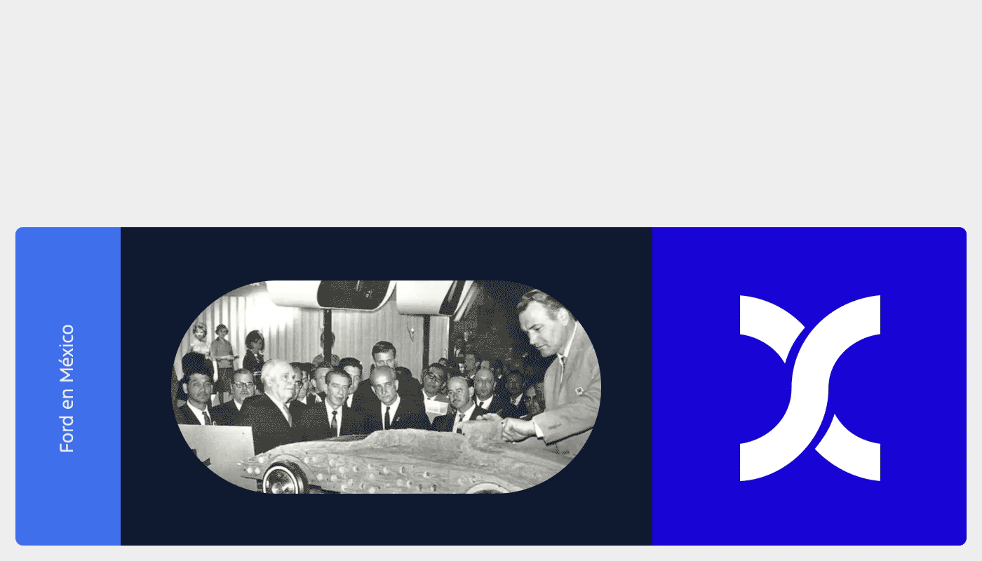 Momentos históricos en los primeros 100 años de trabajo en Ford en México 
