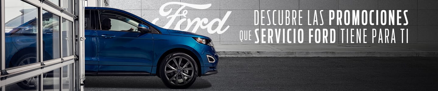 Descubre las Promociones de Servicio de Mantenimiento para tu vehículo Ford
