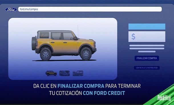 Elige financiamiento de tu Ford con la herramienta de Compra en Linea de la Tienda Digital
