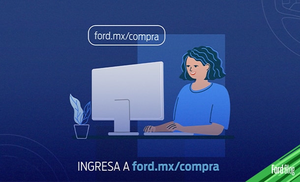 Estrena tu Vehículo soñado con la Tienda Digital Oficial Ford, la herramienta de Compra en Línea