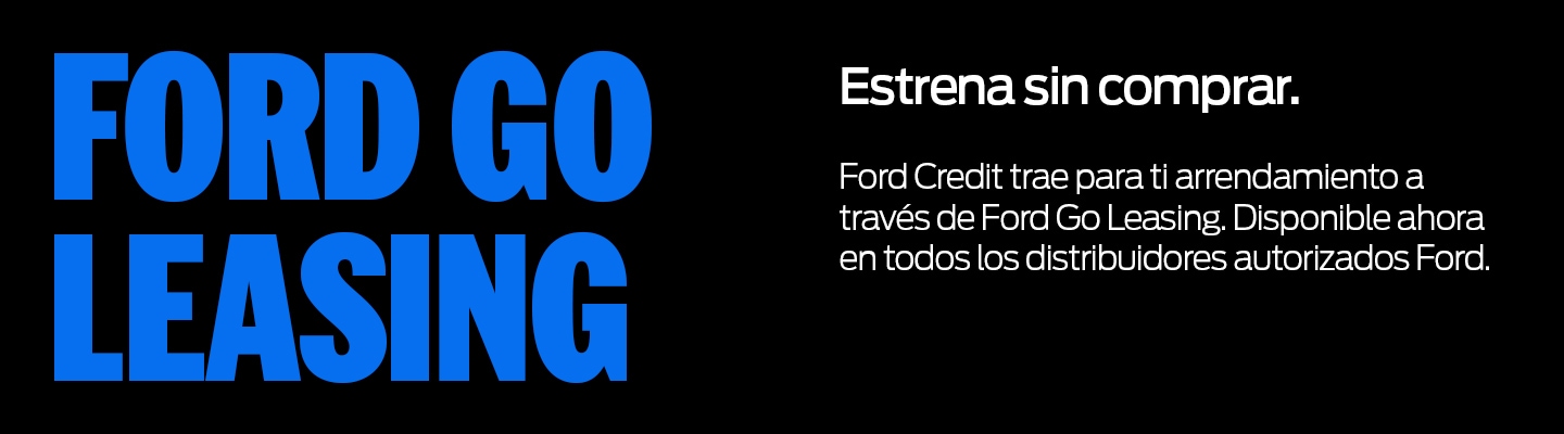 Ford Go Leasing: arrendamiento puro de Ford Credit para estrenar sin comprar en México
