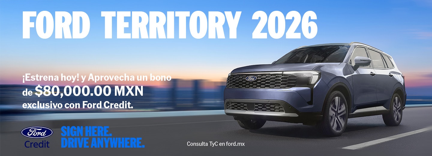 Conoce las Ofertas Exclusivas de Ford Territory y Aprovecha el Financiamiento Único de Ford Credit