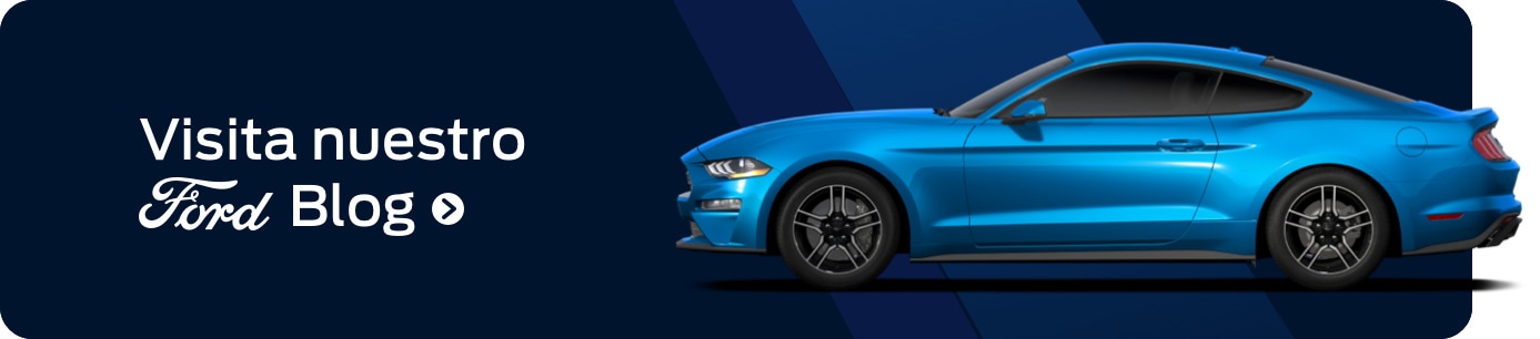 Descubre información Relevante sobre autos, SUVs y Camiones en el Blog de Ford México