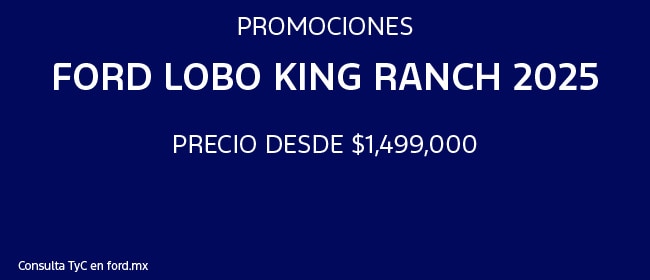 Promociones Ford Lobo King Ranch 2025